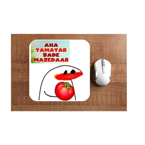 Mouse Pad (Aha tamatar bade mazedaar)