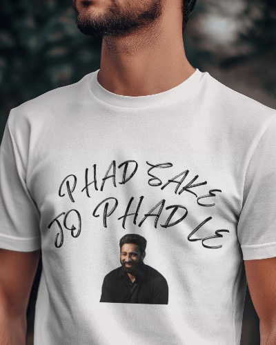 Phad sake jo phad le T-shirt