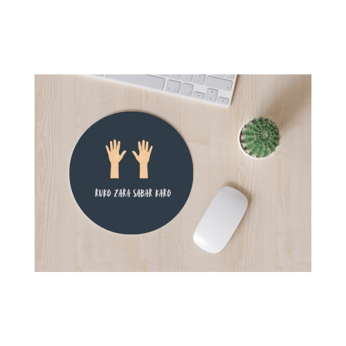 Mouse Pad ( ruko zara sabar karo)