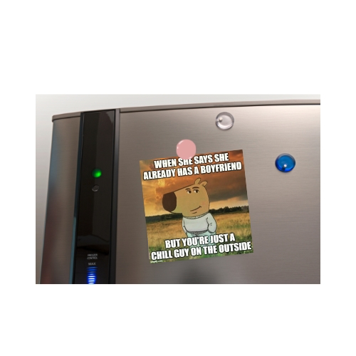 Fridge Magnet ( chill guy!)