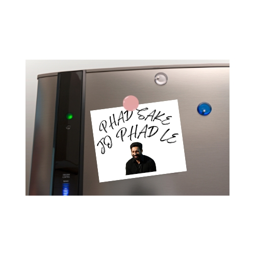 Fridge Magnet ( phad sake jo phad le )
