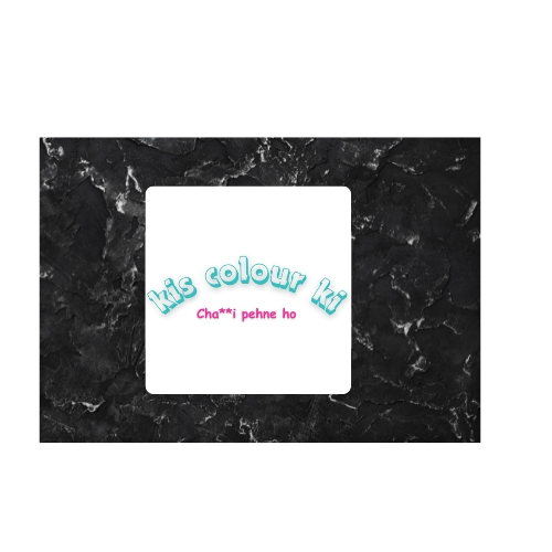 Coaster ( Kis color ki ch**i pahena ho )